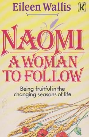 Imagen del vendedor de Naomi: A Woman to Follow a la venta por WeBuyBooks