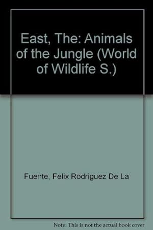 Bild des Verkufers fr The East: 7 : [Chapters 82-94]: Animals of the Jungle (World of Wildlife S.) zum Verkauf von WeBuyBooks