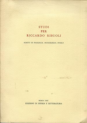 Seller image for Studi per Riccardo Ribuoli : scritti di filologia, musicologia, storia for sale by Studio Bibliografico Viborada