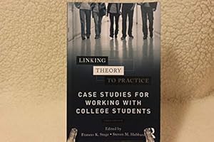 Image du vendeur pour Linking Theory to Practice    Case Studies for Working with College Students mis en vente par Reliant Bookstore