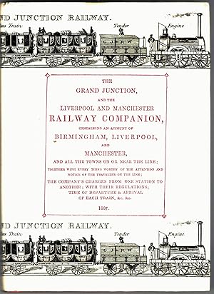 The Grand Junction and the Liverpool and Manchester Railway Companion .