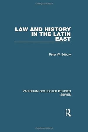 Bild des Verkufers fr Law and History in the Latin East (Variorum Collected Studies) zum Verkauf von WeBuyBooks
