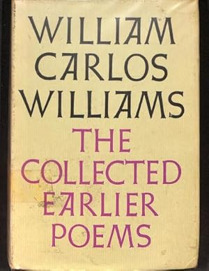 Bild des Verkufers fr The collected earlier poems of William Carlos Williams zum Verkauf von WeBuyBooks