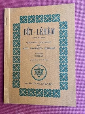 Bet - Léhém (casa del pane). Quaderno - documenti del rito filosofico italiano. A cura di Userdad...