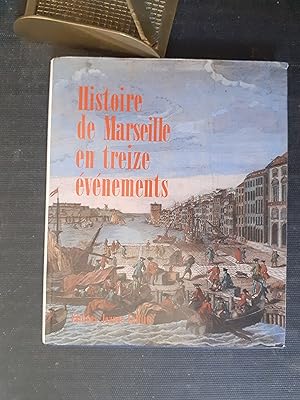 Imagen del vendedor de Histoire de Marseille en treize vnements a la venta por Librairie de la Garenne