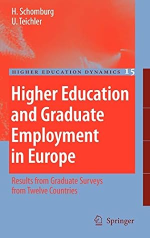 Seller image for Higher Education and Graduate Employment in Europe: Results from Graduates Surveys from Twelve Countries: 15 (Higher Education Dynamics, 15) for sale by WeBuyBooks