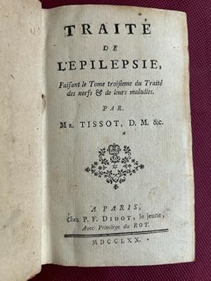 Immagine del venditore per Traite de l' Epilepsie. Faisant le Tome troisime du Trait des nerfs & de leurs maladies. venduto da LIBRERIA XODO