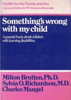 Seller image for Something's Wrong with My Child (Health for the family & you) for sale by WeBuyBooks