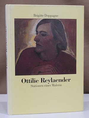 Imagen del vendedor de Ottilie Reylaender. Stationen einer Malerin. a la venta por Dieter Eckert