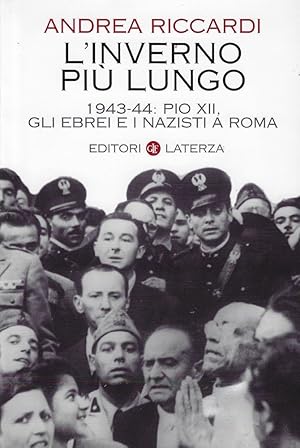Immagine del venditore per L' inverno pi lungo 1943-44 : Pio XII, gli ebrei e i nazisti a Roma venduto da Romanord