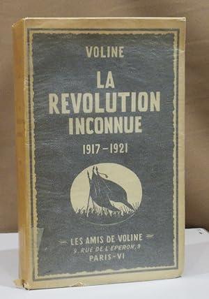 La Revolution inconnue (1917 - 1921). Documentation inédite sur la Révolution russe. Ornée de 2 P...