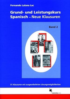 Imagen del vendedor de Grund- und Leistungskurs Spanisch. Band 2. Bd.2 : Neue Klausuren II a la venta por AHA-BUCH GmbH