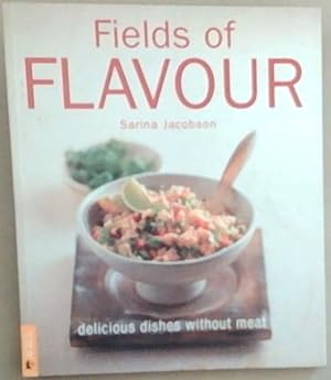 Bild des Verkufers fr Fields of Flavour : delicious dishes without meat zum Verkauf von Chapter 1