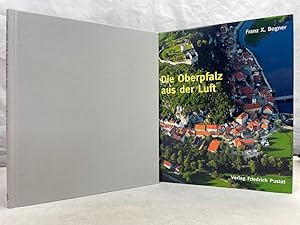 Bild des Verkufers fr Die Oberpfalz aus der Luft. zum Verkauf von Antiquariat Bler