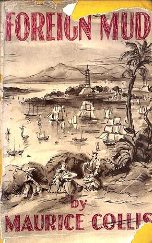 Seller image for Foreign Mud: Being An Account of the Opium Imbroglio at Canton in the 1830's and the Anglo-Chinese War That Followed for sale by WeBuyBooks