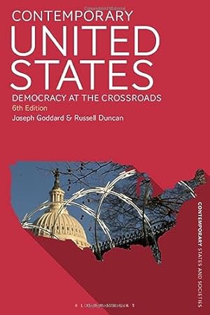 Bild des Verkufers fr Contemporary United States: Democracy at the Crossroads (Contemporary States and Societies) zum Verkauf von WeBuyBooks