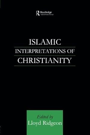 Seller image for Islamic Interpretations of Christianity for sale by WeBuyBooks