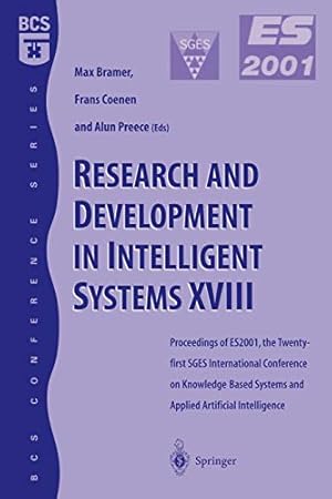 Seller image for Research and Development in Intelligent Systems XVIII: Proceedings of ES2001, the Twenty-first SGES International Conference on Knowledge Based . December 2001 (BCS Conference Series) for sale by WeBuyBooks