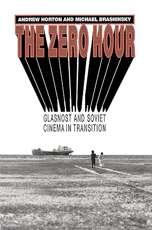 Immagine del venditore per The Zero Hour: Glasnost and Soviet Cinema in Transition venduto da Messinissa libri