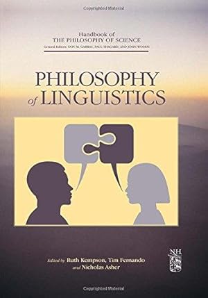 Imagen del vendedor de Philosophy of Linguistics: 14 (Handbook of the Philosophy of Science) a la venta por WeBuyBooks