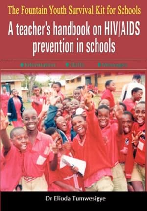 Bild des Verkufers fr The Fountain Youth Survival Kit for Schools: A Teacher' Handbook on HIV/AIDS Prevention in Schools zum Verkauf von WeBuyBooks