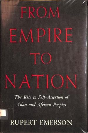 Bild des Verkufers fr From Empire to Nation : The Rise to Self-Assertion of Asian and African Peoples zum Verkauf von WeBuyBooks