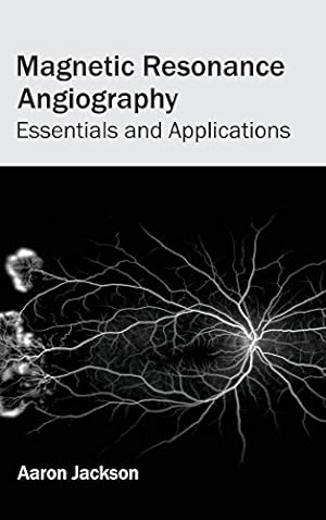Bild des Verkufers fr Magnetic Resonance Angiography: Essentials and Applications zum Verkauf von WeBuyBooks