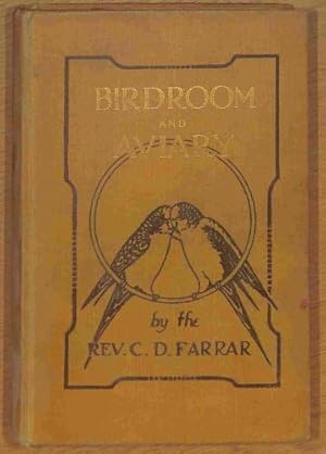 Bild des Verkufers fr BIRDROOM AND AVIARY: THE TRIALS AND TRIUMPHS OF A YORKSHIRE PARSON zum Verkauf von WeBuyBooks