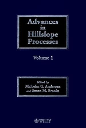 Imagen del vendedor de Advances in Hillslope Processes, Volumes 1 and 2 (British Geomorphological Research Group Symposia Series) a la venta por WeBuyBooks