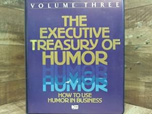 Imagen del vendedor de The Executive Treasury of Humor: How to Use Humor in Business (Volume III) a la venta por Archives Books inc.