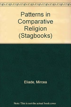 Seller image for Patterns in Comparative Religion (Stagbooks) for sale by WeBuyBooks