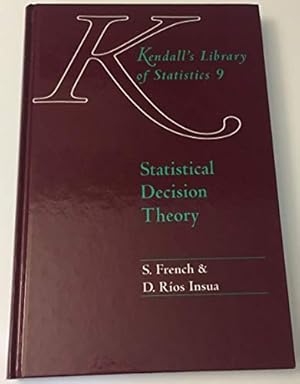 Bild des Verkufers fr Statistical Decision Theory: Kendall s Library of Statistics 9 zum Verkauf von WeBuyBooks