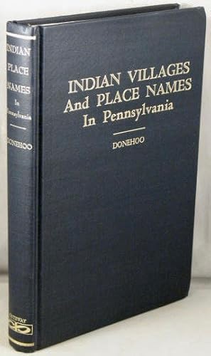 Indian Villages and Place Names in Pennsylvania.