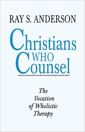 Seller image for Christians Who Counsel for sale by Reliant Bookstore