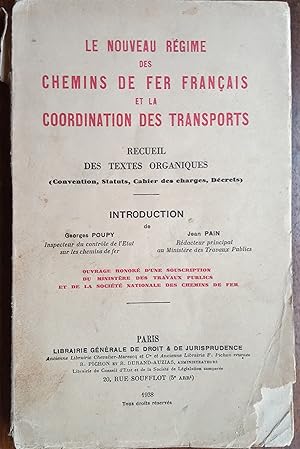 Le Nouveau Regime des Chemins de Fer Francais et la Coordination des Transports. Recueil des Text...