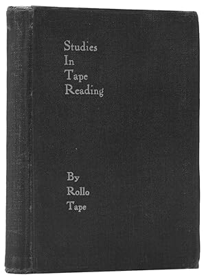 Imagen del vendedor de Studies in Tape Reading. a la venta por Shapero Rare Books