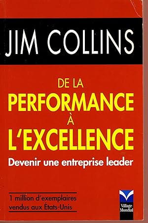 Imagen del vendedor de De la performance  l'excellence : Devenir une entreprise leader a la venta por Bouquinerie Le Fouineur