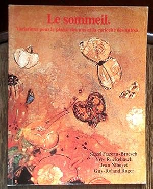 Seller image for Le sommeil, variations pour le plaisir des uns et la curiosit des autres for sale by Ammareal