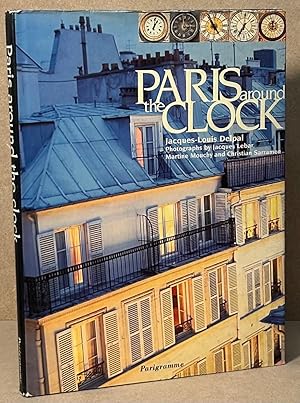 Bild des Verkufers fr Paris around the Clock zum Verkauf von San Francisco Book Company