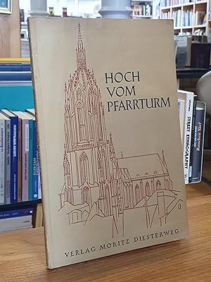 Hoch vom Pfarrturm- Eine Frankfurter Heimatkunde,