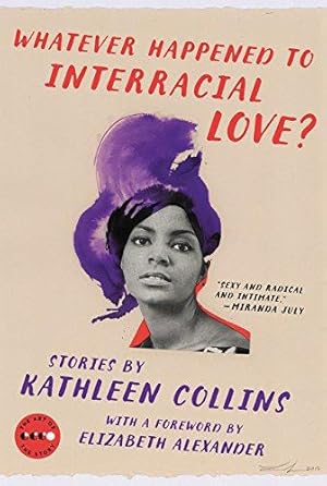 Bild des Verkufers fr Whatever Happened to Interracial Love?: Stories (Art of the Story) zum Verkauf von WeBuyBooks