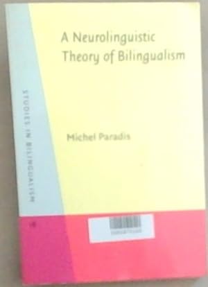 Bild des Verkufers fr A Neurolinguistic Theory of Bilingualism (Studies in Bilingualism) zum Verkauf von Chapter 1