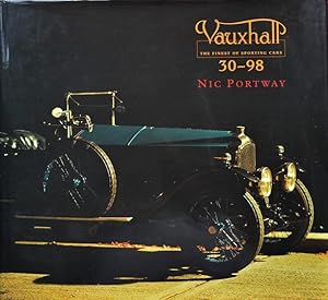 Vauxhall 30-98 : The Finest of Sporting Cars