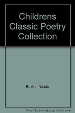 Image du vendeur pour Childrens Classic Poetry Collection mis en vente par WeBuyBooks