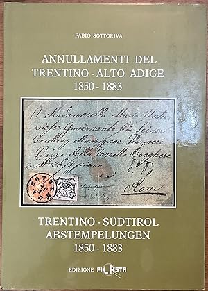 Annullamenti del Trentino - Alto Adige 1850-1883. Trentino - Südtirol Abstempelungen 1850-1883