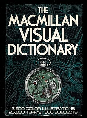 The Macmillan Visual Dictionary: 3,500 Color Illustrations, 25,000 Terms, 600 Subjects