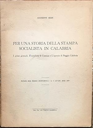 Per una storia della stampa socialista in Calabria. ( Estratto dalla rivista   Historica  n.3 ann...