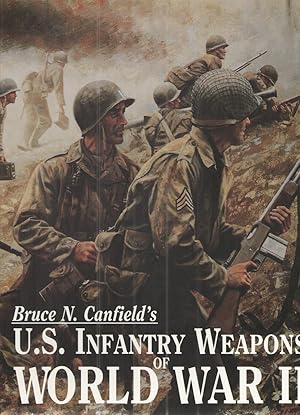 Image du vendeur pour U. S. Infantry Weapons of World War II mis en vente par Elder's Bookstore