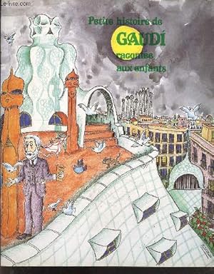 Bild des Verkufers fr Petite histoire de gaudi racontee aux enfants zum Verkauf von Le-Livre