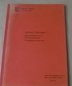 Aufzeichnungen in der Gemeindechronik Kornelimünster für die Kriegsjahre 1944/45. Zusammengestell...